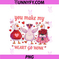 Funny You Make My Heart Go Honk Goose PNG, Valentines Day PNG