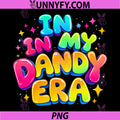 In My Dandy Era Colorful Bubble Text PNG, Cute Trendy Phrase Design PNG