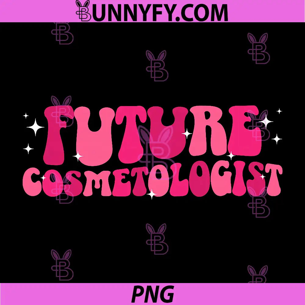 Future Cosmetologist PNG, to Be Groovy Cosmetology Student PNG