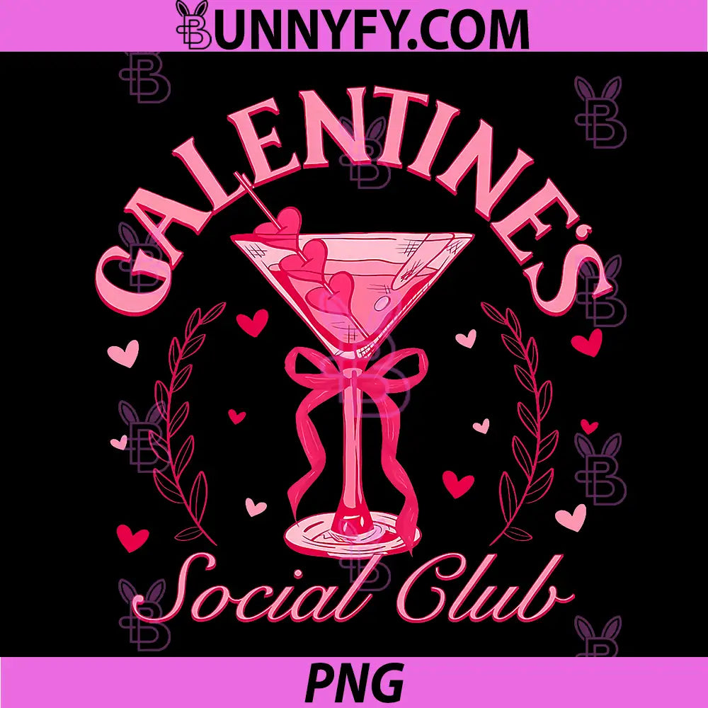 Galentine’s Social Club PNG, Valentines Girls Night PNG