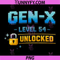 Gen X PNG, Level 54 Unlocked Retro Gamer Vintage Birthday PNG