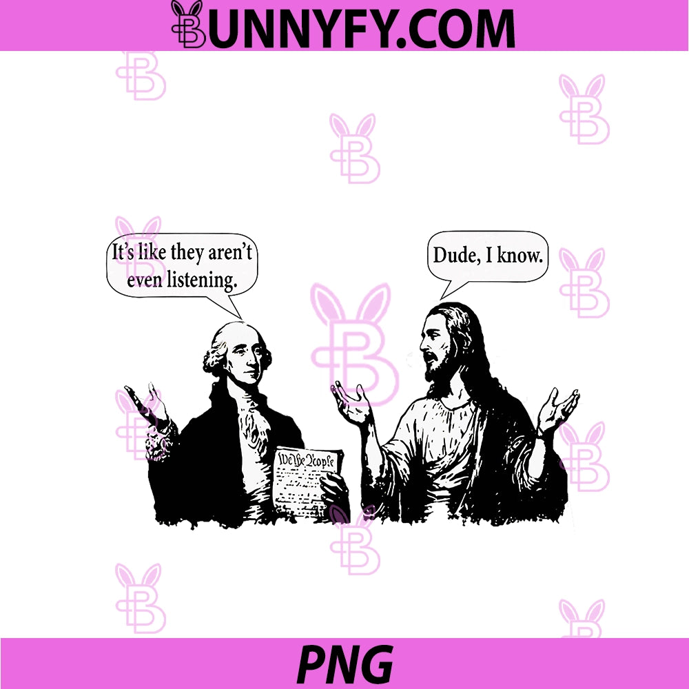 George Washington And Jesus PNG, It's Like They Aren't Even PNG