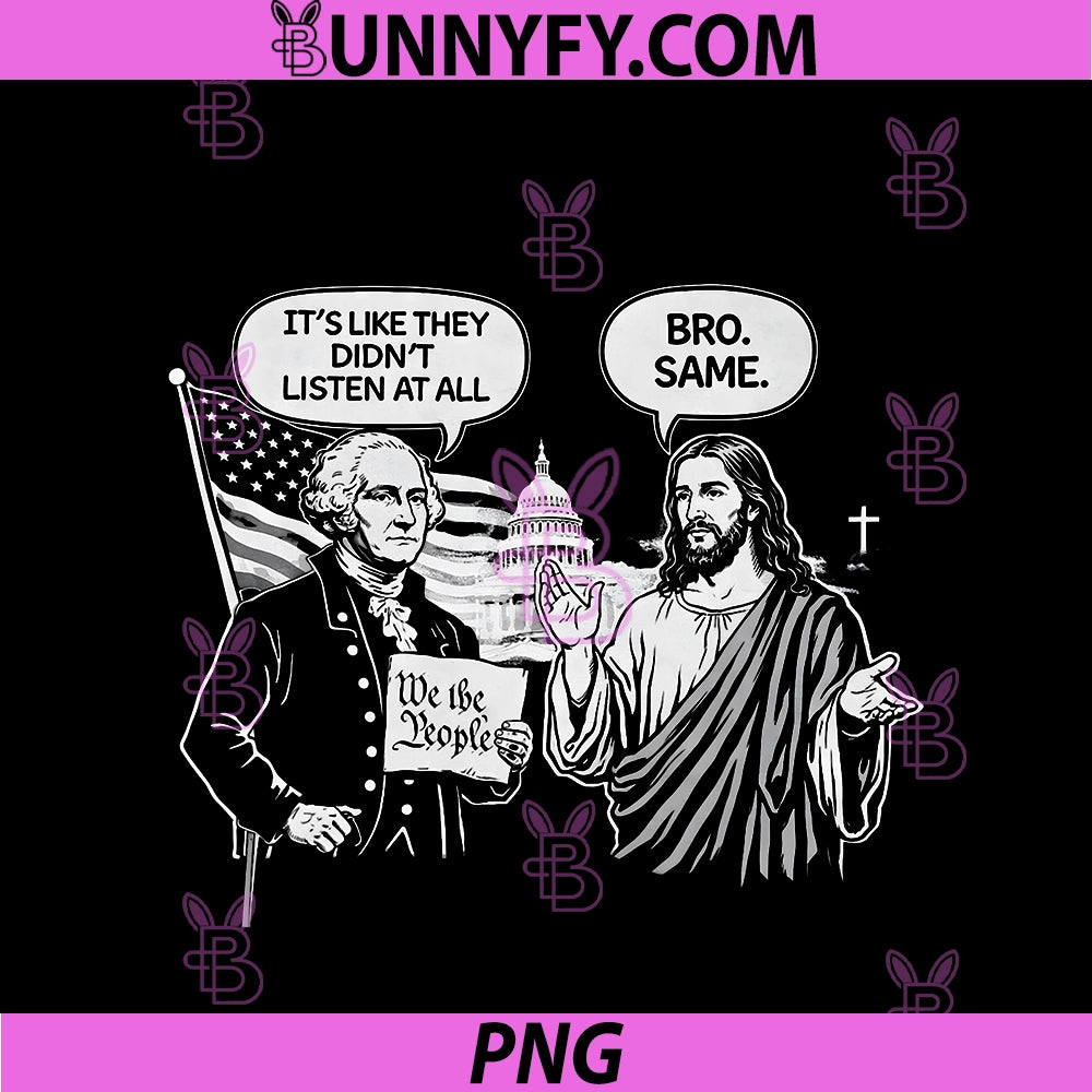George Washington And Jesus PNG, It's Like They Aren't Even PNG