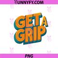 Get A Grip Emblem For A PNG, Funny Look PNG