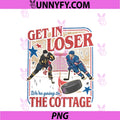 Get In Loser We're Going To The Cottage Retro PNG, Vintage Hockey PNG
