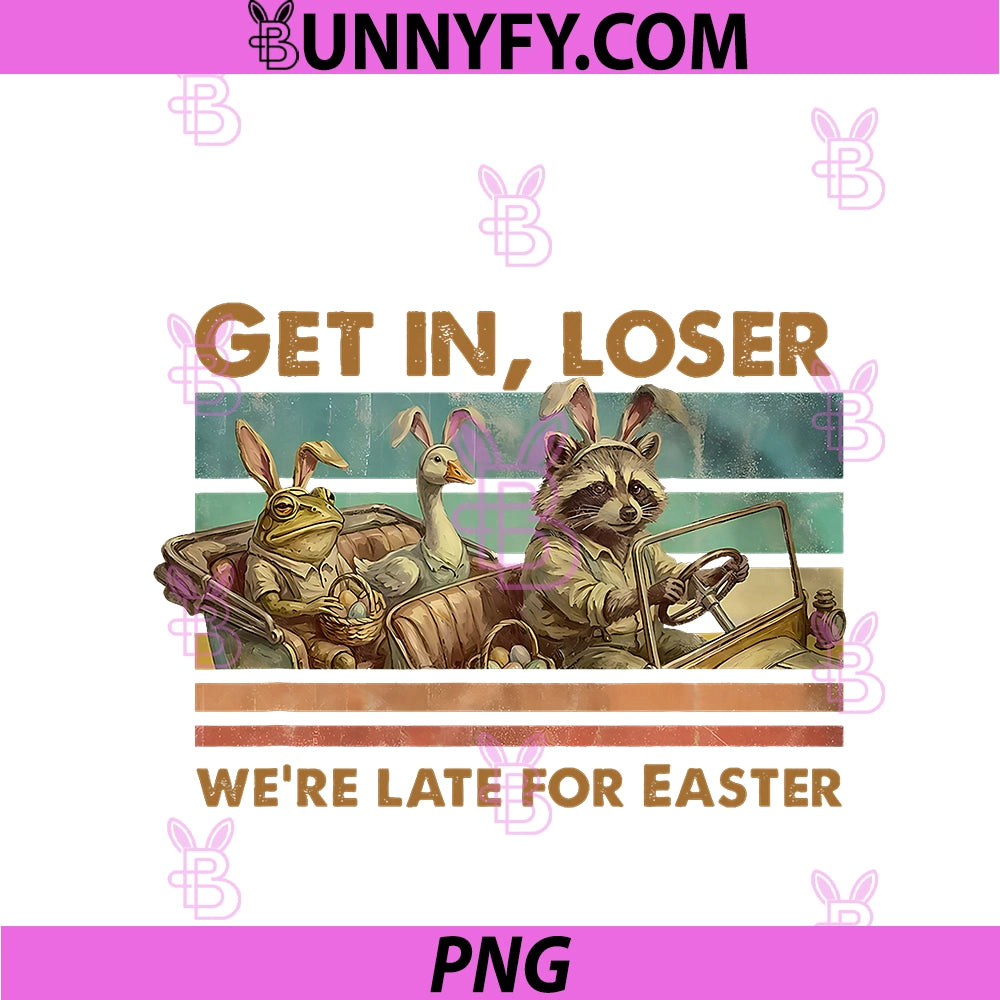 Get In Loser PNG, We're Late For Easter Raccoon PNG