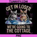 Get in Loser were Going to The Cottage PNG, Funny Cat Meme PNG