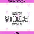 Gettin Stiddy PNG, With It PNG