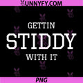 Gettin Stiddy With It Quote PNG, Bold Gettin Stiddy Text PNG