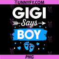 Gigi Says Boy PNG, Gender Reveal Family Baby Announcement PNG