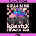 Girls Like Monster Trucks Too PNG, Cute Unicorn PNG