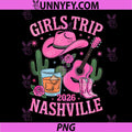 Girls Trip 2026 Nashville PNG, Girls Weekend 2026 Summer Vacation PNG