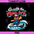 Go With The Flow Bro PNG, Plumber Surfer Pipe Pun Graphic PNG