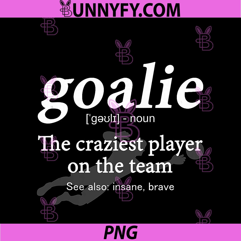 Goalie Funny Gear Goalkeeper Definition PNG, Funny Soccer Lover PNG