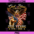 God Bless America 250 Years PNG, 1776 2026 Christian 4th of July PNG