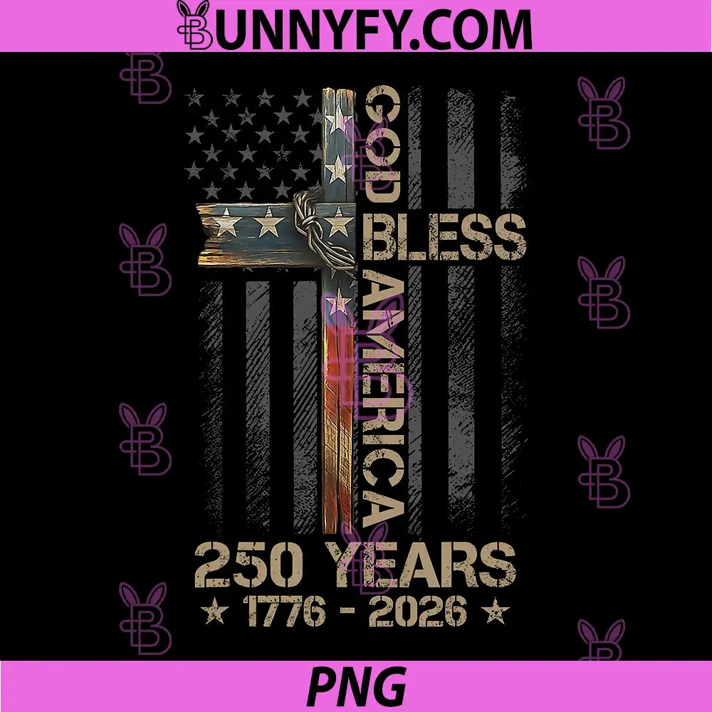 God Bless America Christian PNG, Cross Flag 250 Years 1776 2026 PNG