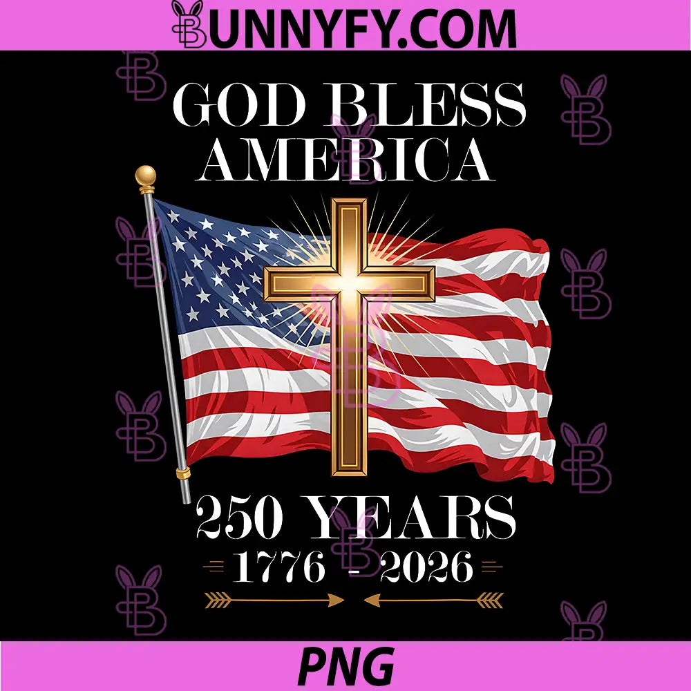 God Bless America Christian PNG, Cross Flag 250 Years 1776 2026 PNG