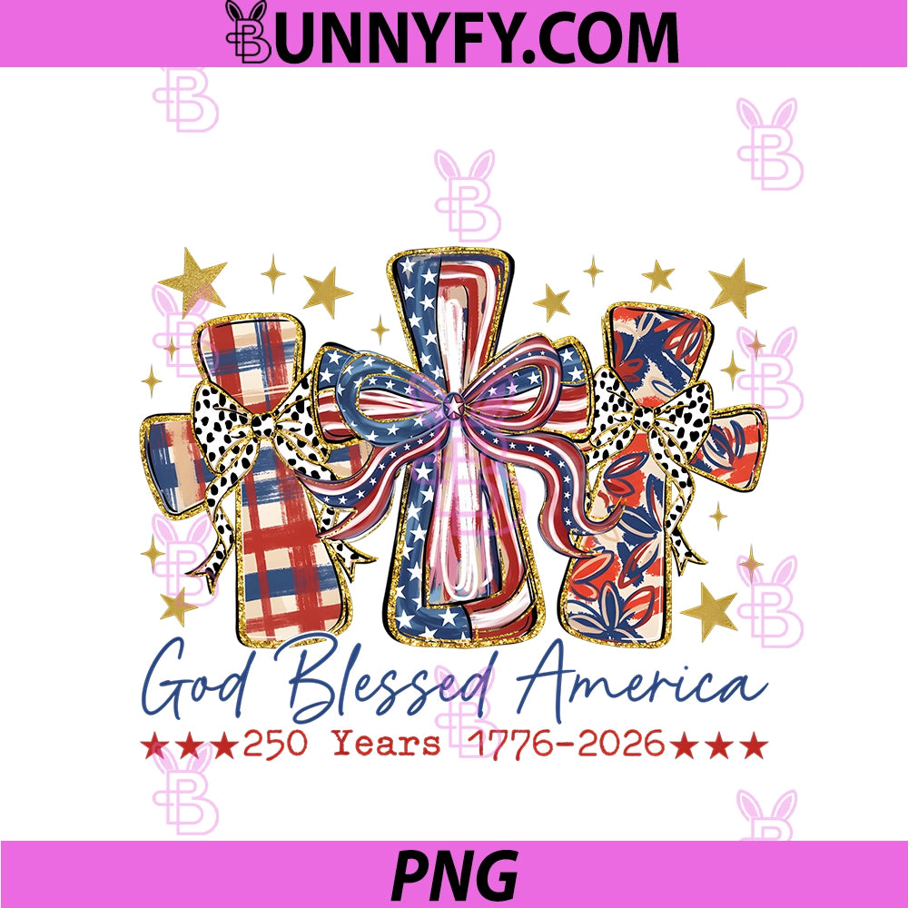 God Blessed America 250 Years 1776-2026 USA PNG, Patriotic Cross PNG
