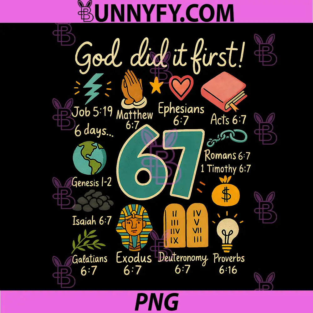 God Did It First 67 PNG, Bible Verse Christian Faith Design PNG