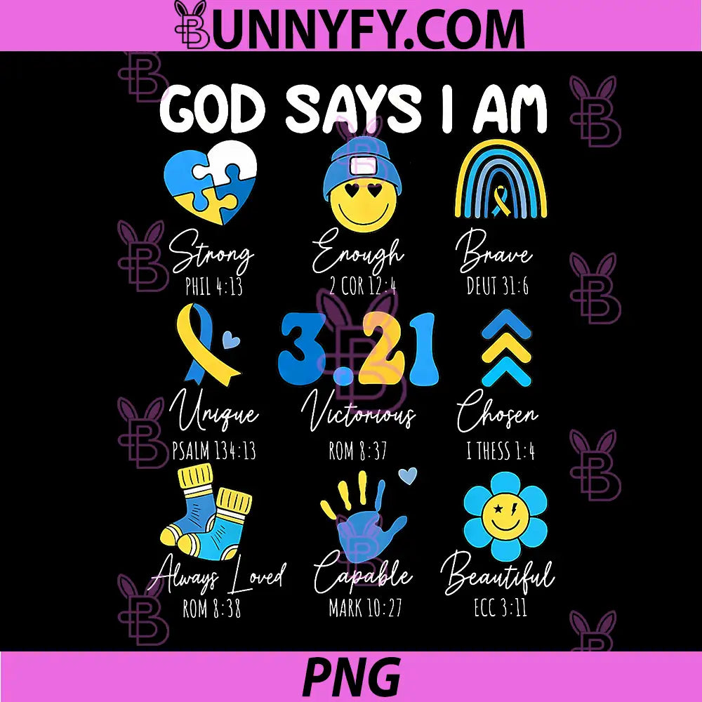 God Says I Am PNG, Christian Bible Verse Down Syndrome Awareness PNG