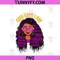 God Says I Am PNG, Black Queen Melanin Women Brown Skin Sista Gal PNG