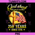 God Shed Grace on Thee 250 Years PNG, Christian Cross US Flag PNG