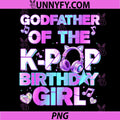 Godfather of The K-PoP Birthday Girls PNG, Korean Music Lovers PNG