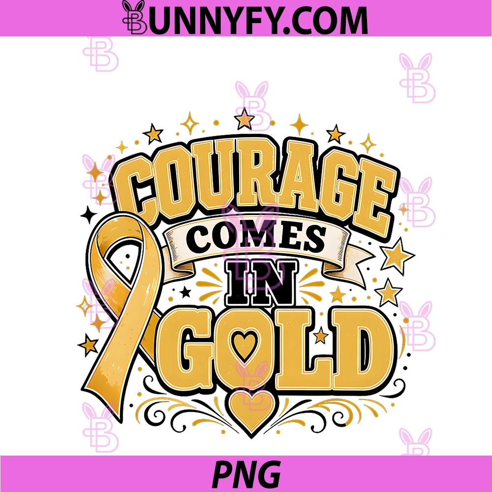 Gold Ribbon Courage Comes In Gold PNG, Childhood Cancer PNG