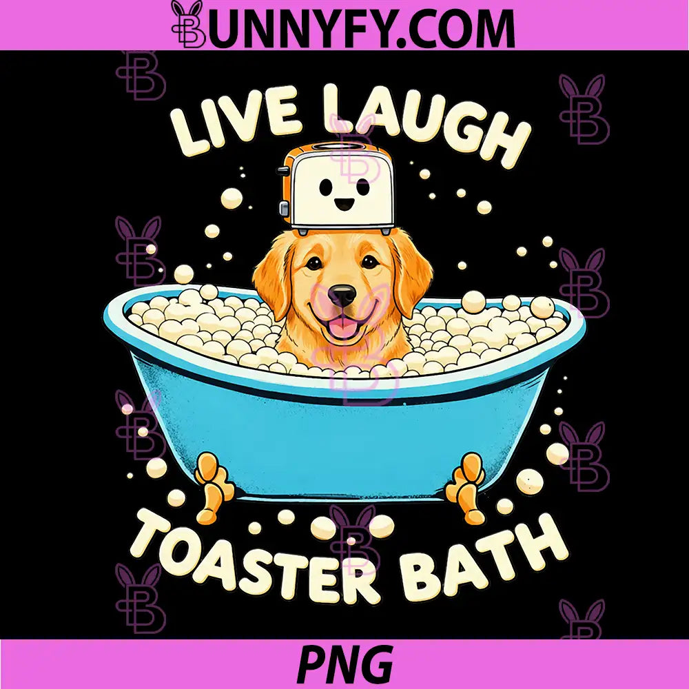 Golden Retriever PNG, Live Laugh Toaster Bath PNG