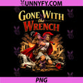 Gone with The Wrench PNG, Plumber Pipe Pun Vintage Graphic PNG