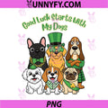 Good Luck Starts with My Dogs PNG, St. Patrick’s Day PNG