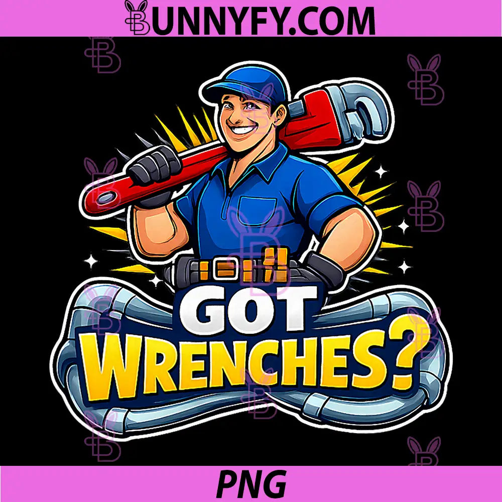 Got Wrenches PNG, Plumber Pipe Pun Cartoon Wrench Graphic PNG