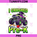 Graduation Pre-K PNG, Monster Truck Boys I Crushed Preschool Grad PNG