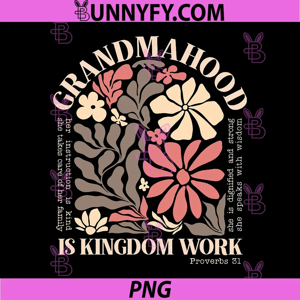 Grandmahood is Kingdom Work PNG, Christian Gift for Grandma PNG