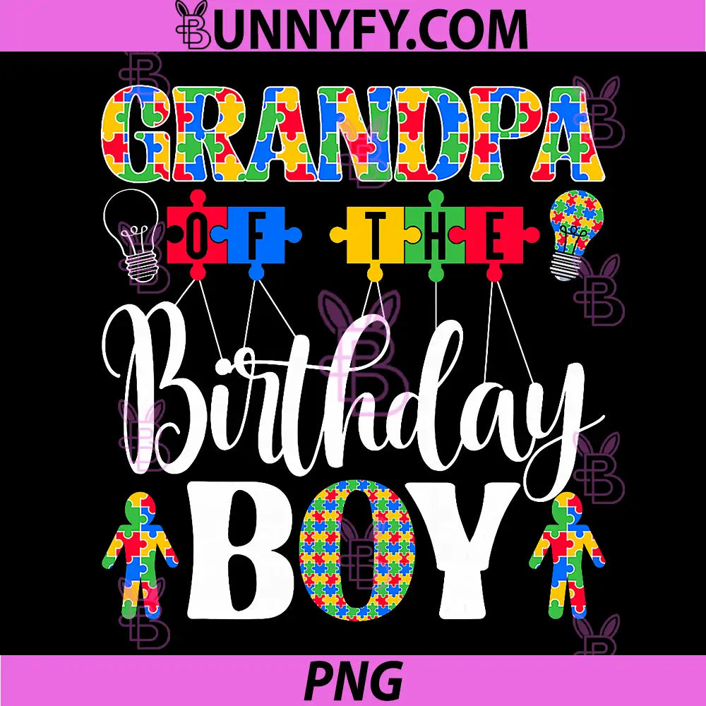 Grandpa of The Birthday Boy PNG, Autism Awareness Family PNG