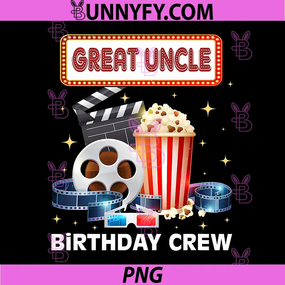 Great Uncle Birthday Crew PNG, Movie Night Theme Matching Party PNG
