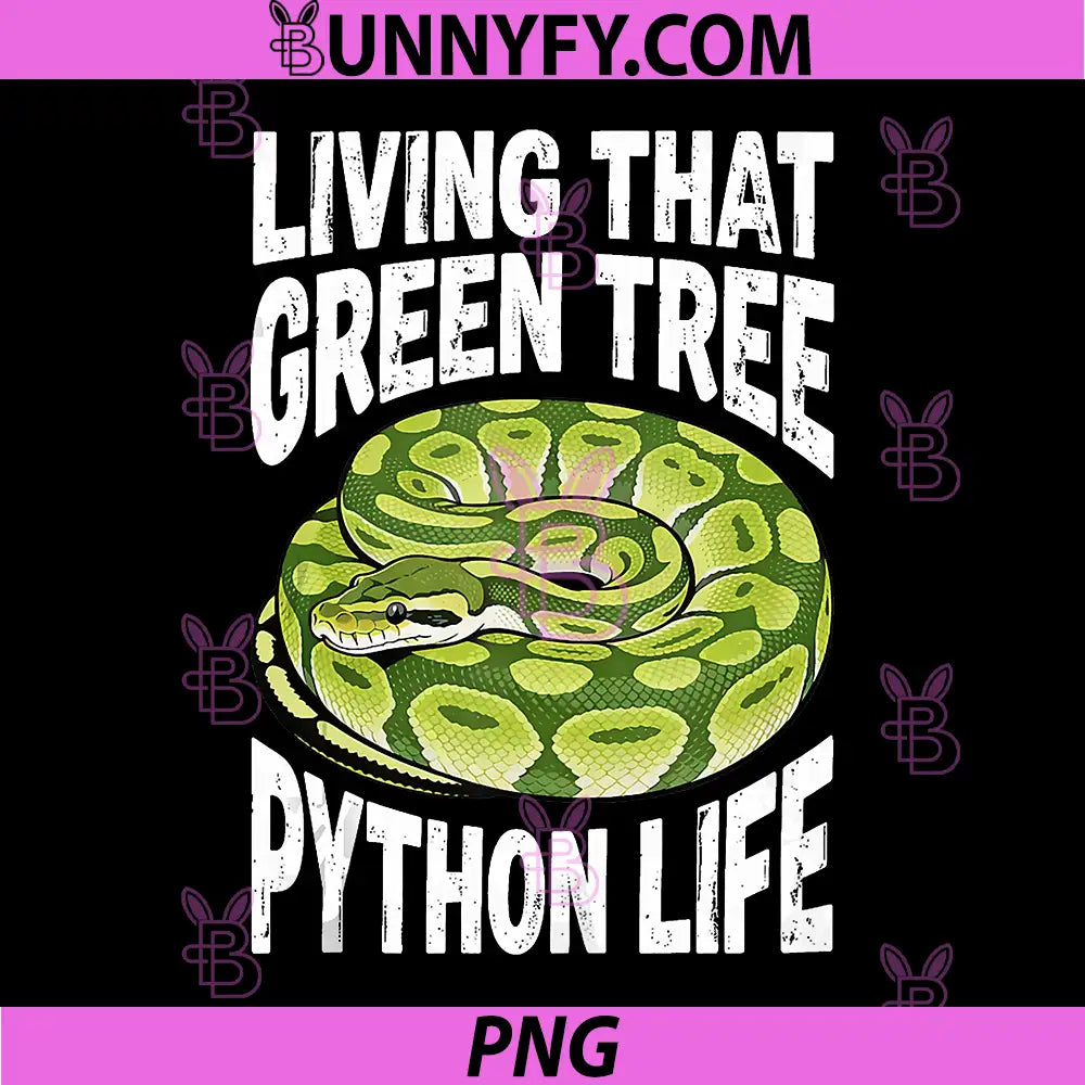 Living That Green Tree Python Life Snake Lover PNG, Python PNG