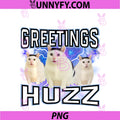 Greetings Huzz Funny Silly Cat Meme PNG, Alpha Slang PNG