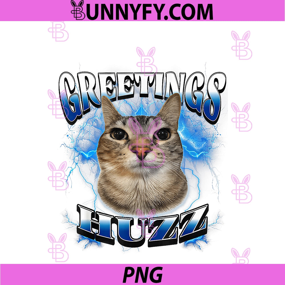 Greetings Huzz PNG, Funny Cat Meme Bootleg Graphic PNG