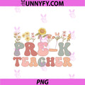Groovy Pre-K Teacher PNG, Appreciation Week Back To School