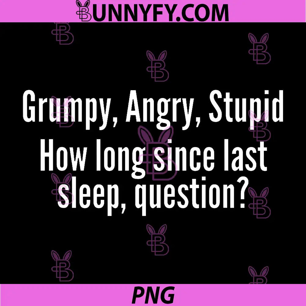 Grumpy PNG, Angry PNG, Stupid Project PNG