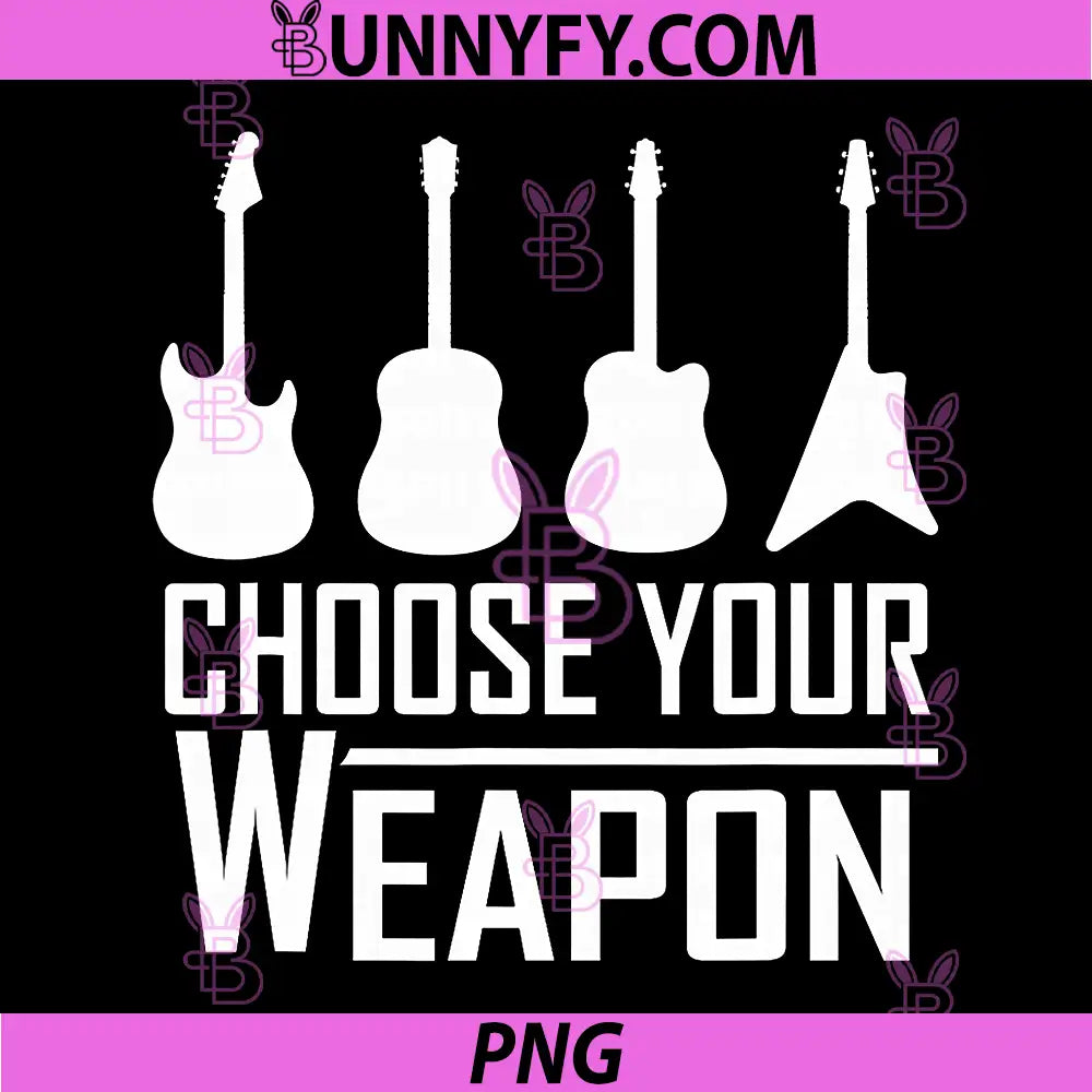 Guitarist PNG, Choose Your Weapon Guitar Design PNG