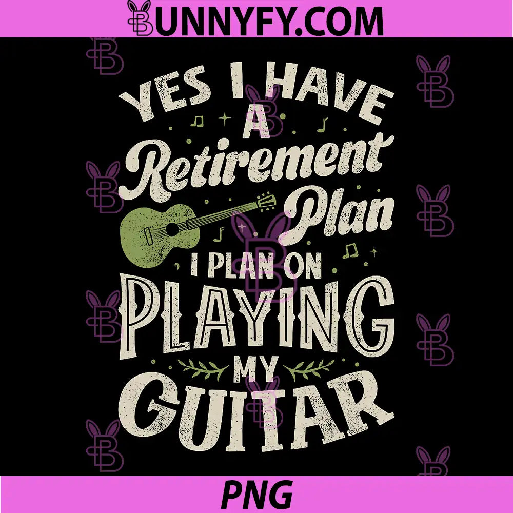 Guitarists Have PNG, A Retirement Plan On Playing Guitar PNG