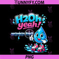 H2Oh Yeah! PNG, Funny Plumber Pipe Pun Water Droplet PNG