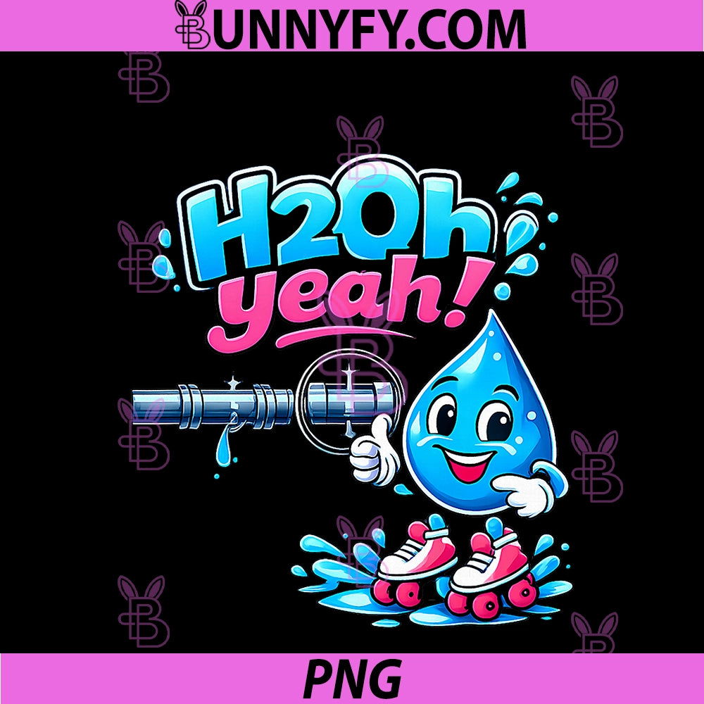 H2Oh Yeah! PNG, Funny Plumber Pipe Pun Water Droplet PNG