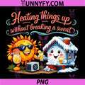 Heating Things Up Quote PNG, Funny HVAC Technician Cartoon PNG