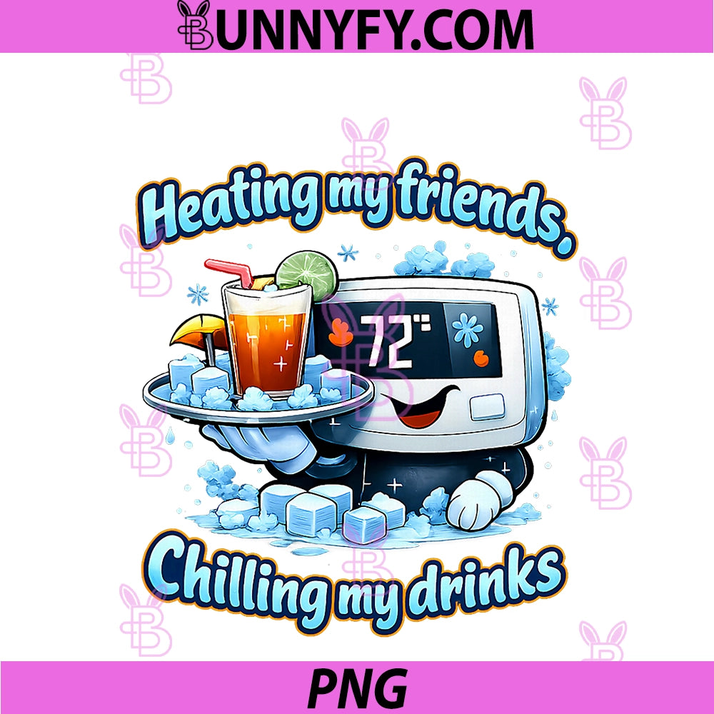 HVAC Thermostat Humor PNG, Heating Friends Chilling Drinks PNG
