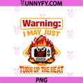 HVAC Thermostat PNG, Humor Warning Turn Up The Heat PNG