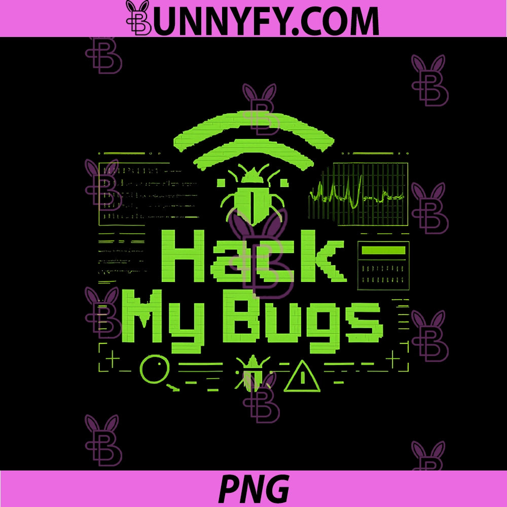 Hack My Bugs PNG, Debugging Humor Pixel Hacker Green PNG