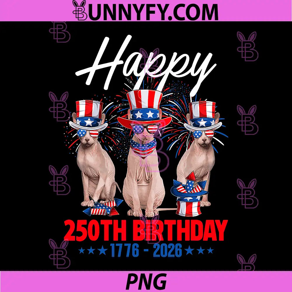 Happy 250th Birthday America PNG, 1776 2026 Sphynx Cat USA Flag PNG